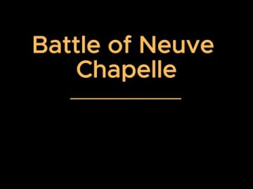 Our Shared Sacrifice: The Battle of Neuve Chapelle